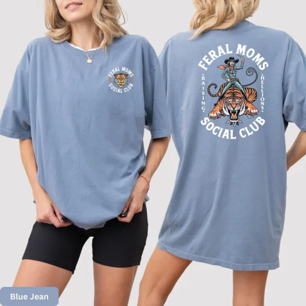 Feral-Mom-Social-Club-3-1-1.jpg Feral Mom Social Club Shirt, Funny Mom Life Birthday Mother's Day Gift T-Shirt, The Best Idea for Mother's Day Gift