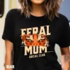 Feral-Mom-Social-Club-3-2.jpg Feral Mom Social Club, Perfect Gift Mother's Day, Feral Mom Gift, Social Club Mom Life T-Shirt, The Best Idea for Mother's Day Gift