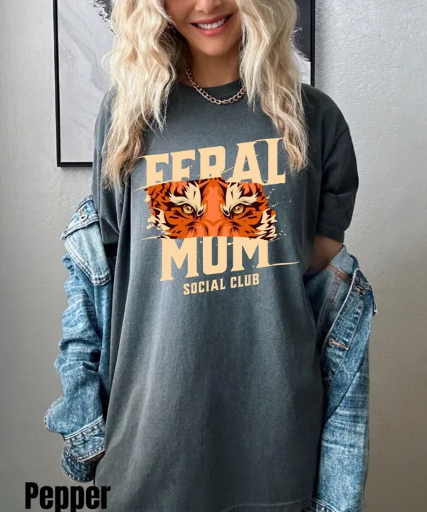 Feral-Mom-Social-Club-4-2.jpg Feral Mom Social Club, Perfect Gift Mother's Day, Feral Mom Gift, Social Club Mom Life T-Shirt, The Best Idea for Mother's Day Gift