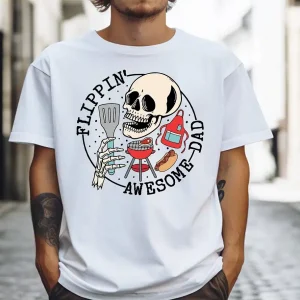 Flippin Awesome Dad, Skeleton Daddy Shirt, Best Dad Ever, Husband T-Shirt, The Best Father's Day Gift