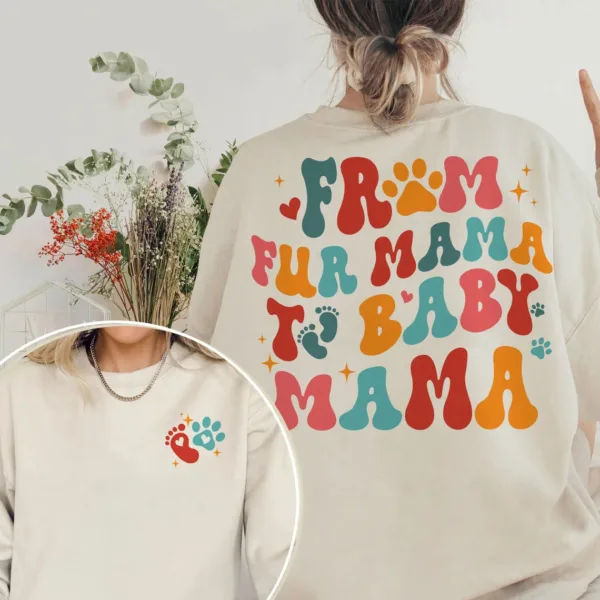 From-Fur-Mama-To-Baby-Mama-1-1.jpg From Fur Mama To Baby Mama, Pregnancy Announcement Sweatshirt, Baby Shower Gift, Pregnancy Reveal, Dog Mom, The Best Idea for Mother's Day Gift