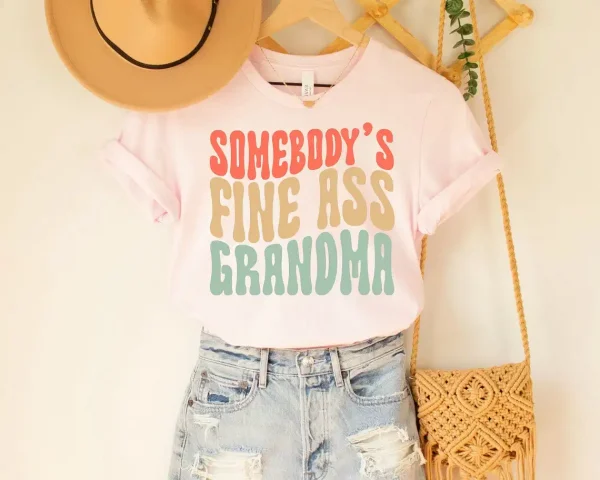 Funny Grandma T-Shirt, Somebody's Fine Ass Grandma Shirt Gift for Grandma, Gift for Grandmother Fine Ass Tee Shirt