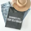 Funny Grandma T-Shirt, Funny Nana, Cool Grandma Shirt, Grandma Crewneck, Gift for Grandma, Funny Grandma Gift, Grammy, Granny, Grandma