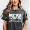 Funny Grandma T-Shirt, I Don't Spoil My Grandkids, Im Just Very Accommodating, Grandmother Shirt, Nana Tee, Gifts for Grandma, Grandma Tee