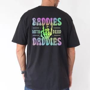 Groovy Baddies with the Dead Daddies Graphic T-Shirt - The Best Father's Day Gift