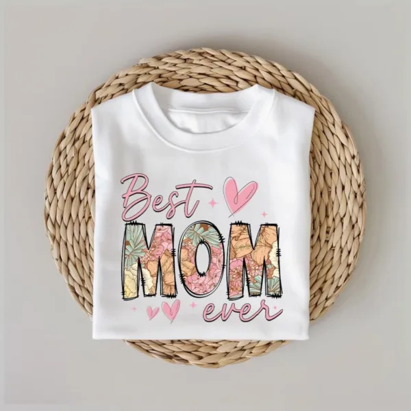 Happy-Mothers-Day-Best-Mom-Ever-Shirt-1-1.jpg Best Mom Ever T-Shirt, The Best Idea for Mother's Day Gift