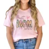 Happy-Mothers-Day-Best-Mom-Ever-Shirt-2-1.jpg Best Mom Ever T-Shirt, The Best Idea for Mother's Day Gift