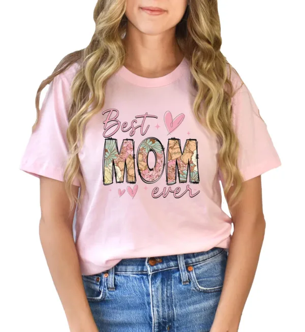 Happy-Mothers-Day-Best-Mom-Ever-Shirt-2-1.jpg Best Mom Ever T-Shirt, The Best Idea for Mother's Day Gift