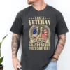 I Am A Veteran Like My Father and My Grandfather Before Me T-Shirt, Gift For Dad, Soldier T-Shirt, Dad Tee, Fathers Day Gift