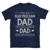 I'm An Electrician Dad Just Like A Normal Dad Except Much Cooler Funny Father Day Gift Short-Sleeve Unisex T-Shirt