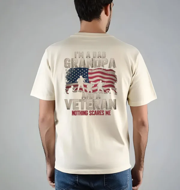 I’m a Dad Grandpa and a Veteran Nothing Scares Me, Father's Day Gift, Dad Tee