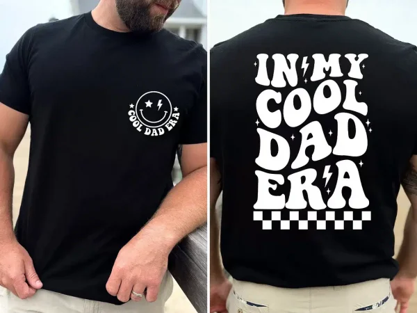 In My Cool Dad Era, Cool Dad Gift, Cool Dad Birthday T-Shirt, The Best Father's Day Gift