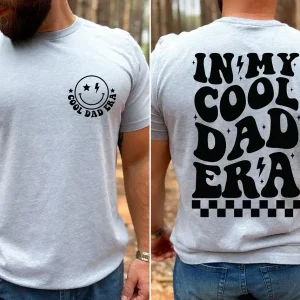 In My Cool Dad Era, Cool Dad Gift, Cool Dad Birthday T-Shirt, The Best Father's Day Gift