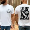 In My Cool Dad Era, Cool Dad Gift, Cool Dad Birthday T-Shirt, The Best Father's Day Gift