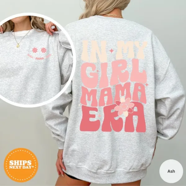In-My-Girl-Mama-Era-1-1.jpg In My Girl Mama Era, New Mom, Girl Of Mom, Mom Sweatshirt, Cool Moms Club Sweatshirt, The Best Idea for Mother's Day Gift