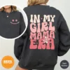 In-My-Girl-Mama-Era-3-1.jpg In My Girl Mama Era, New Mom, Girl Of Mom, Mom Sweatshirt, Cool Moms Club Sweatshirt, The Best Idea for Mother's Day Gift
