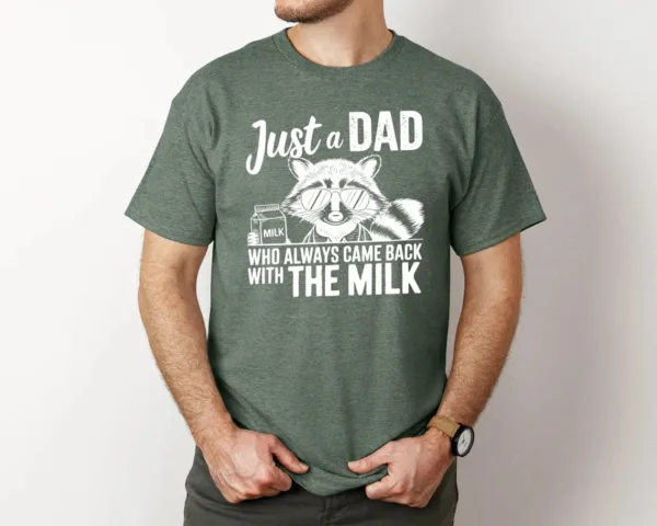 Just A Dad Who Always Comes Back Milk Raccoon Dad Shirt, Sarcastic Dad Shirt, Dad Shirt Milk, Came Back with Milk, Father Milk Shirt