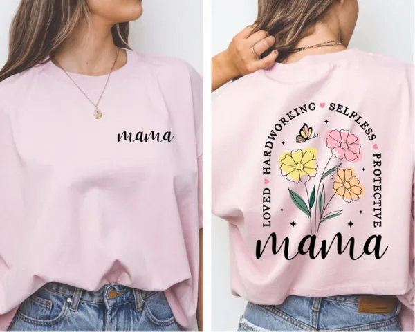 Mama Flower T-Shirt, Spring Floral T-Shirt, The Best Idea for Mother's Day Gift