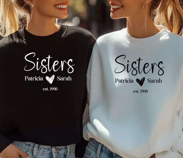 Matching Personalized Sister Birthday Sweatshirt, Custom Birthday Gift for Sister, Cute Matching Sister Shirts Customized Sister Shirt Gifts