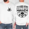 Mayhem-Dad-Shirt-Sweatshirt-3.jpg Mayhem Dad Shirt Sweatshirt, I'm a Good Father Raising Mayhem, Fathers Day Gift, Rock and Roll Dad Sweatshirt, Fatherhood