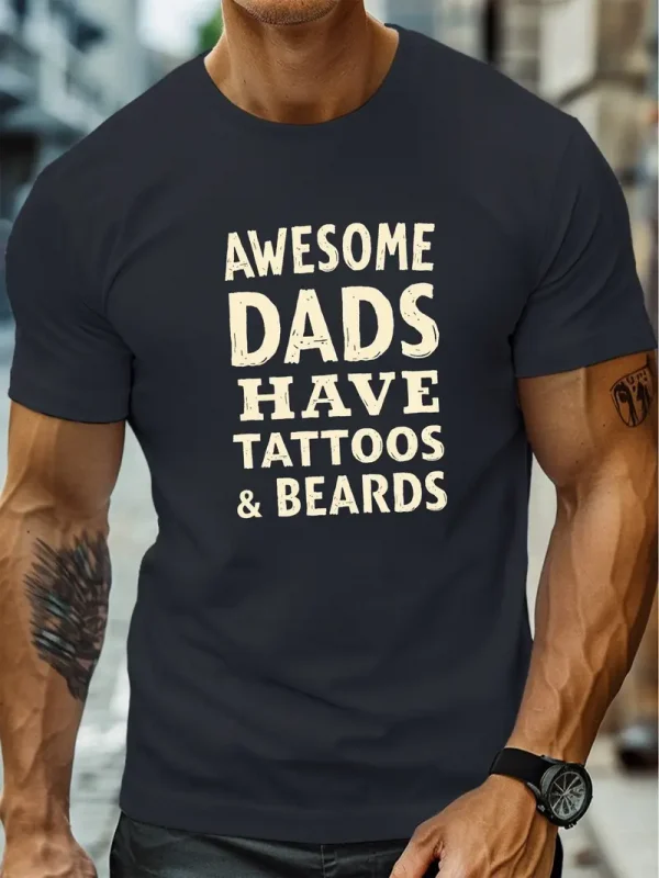 Awesome Dads Have Tattoos & Beards Graphic Print T-Shirt - Crew Neck Short Sleeve Tee, Casual Summer Top for Fathers