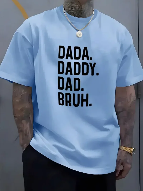 Casual Graphic T-Shirt with Bold DADA. DADDY. DAD BRUH. Print - Regular Fit, Machine Washable Summer Tee for Adults, Fathers Day T-Shirt
