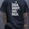 Casual Graphic T-Shirt with Bold DADA. DADDY. DAD BRUH. Print - Regular Fit, Machine Washable Summer Tee for Adults, Fathers Day T-Shirt