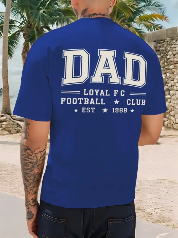 Loyalty-Themed DAD LOYAL FC FOOTBALL CLUB Graphic T-Shirt - Casual Short Sleeve Summer Tee with EST 1986 Design