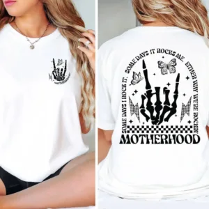 Motherhood Rock Skeleton, Motherhood Some Day I Rock It, Trendy Mom, Rocking Motherhood T-shirt, Happy Mother's Day, The Best Gift for Women