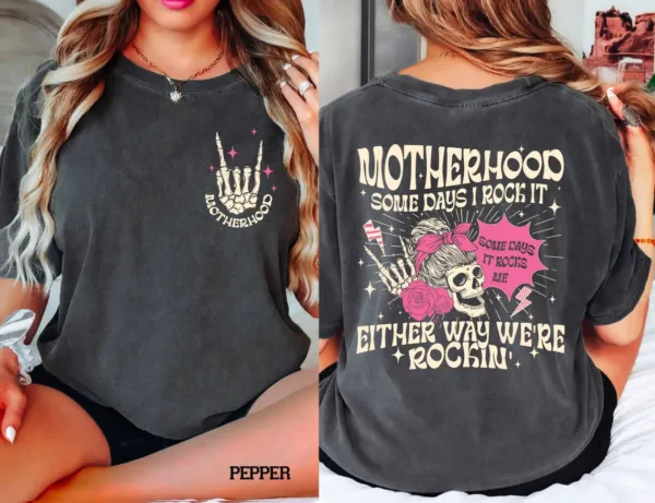 Motherhood Rock Skeleton, Motherhood Some Day I Rock It, Trendy Mom, Rocking Motherhood T-Shirt, Happy Mother's Day, The Best Gift for Women