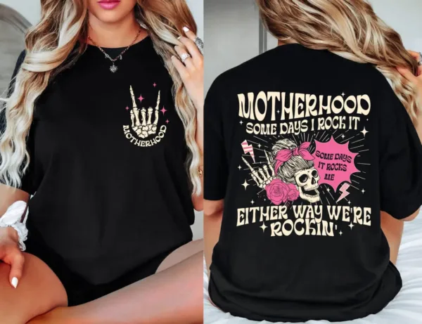 Motherhood Rock Skeleton, Motherhood Some Day I Rock It, Trendy Mom, Rocking Motherhood T-Shirt, Happy Mother's Day, The Best Gift for Women