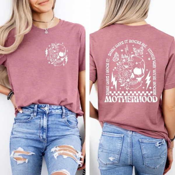 Motherhood, Some Days I Rock It , Mama Funny Tour T-Shirt, Happy Mother's Day, The Best Gift for Women