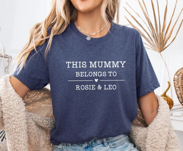 Mummy Belongs T-shirt, Mothers Day Shirt, Custom Mum T-shirt, New Mum Gift, Mommy To Be Gift