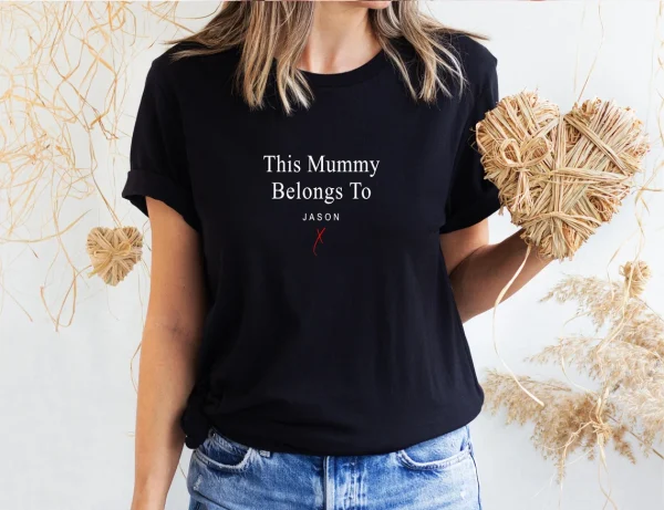 Mummy-T-Shirt-This-Mummy-belongs-to-.-Custom-Mothers-Day-Shirt-New-Mum-Shirt-Cute-Mum-Gift-1.webp Mummy T Shirt, This Mummy belongs to ... Custom Mothers Day Shirt, New Mum Shirt, Personalized Mum Gift