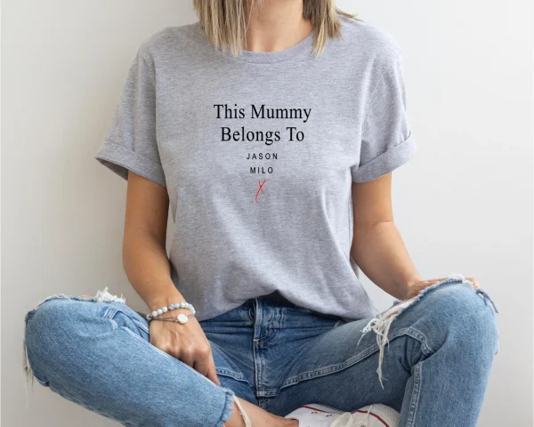 Mummy-T-Shirt-This-Mummy-belongs-to-.-Custom-Mothers-Day-Shirt-New-Mum-Shirt-Cute-Mum-Gift-2.webp Mummy T Shirt, This Mummy belongs to ... Custom Mothers Day Shirt, New Mum Shirt, Personalized Mum Gift