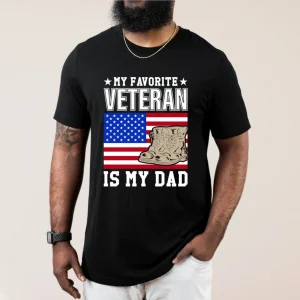 My Favorite Veteran Is My Dad T-Shirt, Veterans Day Shirt, Veteran Dad T-Shirt, Deployment Shirt, Military Shirt, Veterans Daughter, Son Shirt