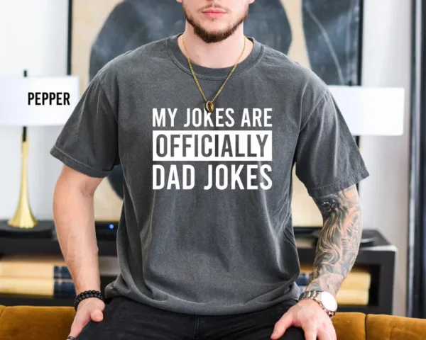 My-Jokes-Officially-Dad-Joke-T-Shirt-3.jpg My Jokes Officially Dad Joke T-Shirt, New Dad T-Shirt From Wife, Pregnancy Announcement to Husband, Baby Expecting Dad Shirt