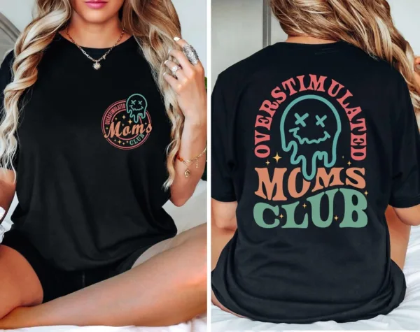 Overstimulated Moms Club, Trendy Mothers Day T-Shirt, Happy Mother's Day, The Best Gift for Women
