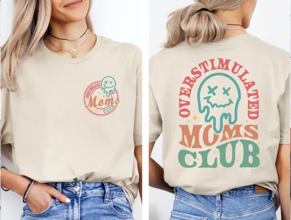 Overstimulated Moms Club, Trendy Mothers Day T-Shirt, Happy Mother's Day, The Best Gift for Women