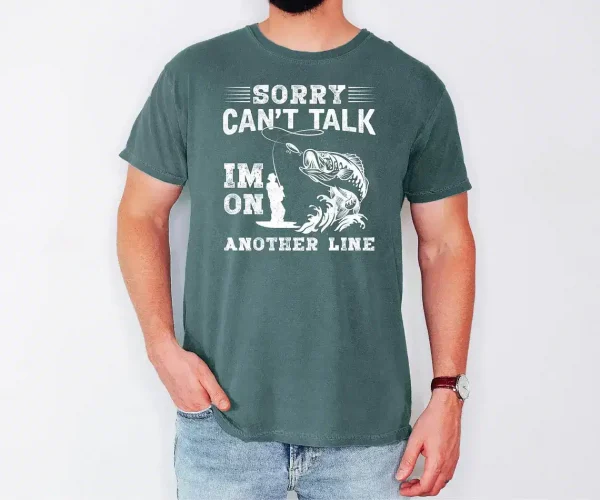 Sorry Can't Talk I'm On My Other Line, Fathers Day Gifted,Fishing Gift Shirt for Men, Fisherman Gift shirt for Husband or Grandpa, Father's Day