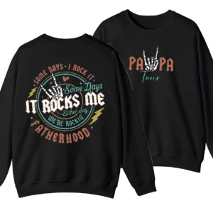 Fatherhood Sweatshirt, Some Days I Rock It, Papa Lighting Bold Shirt, Papa Tour Sweater, Father's Day Gift - Unisex, Gift For Father's Day