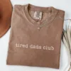 Tired-Dads-Club-Shirt-5.jpg Tired Dads Club T-Shirt, Funny Dad Shirt, Gift for Dad, Dad Life Tee, Father's Day Gift