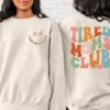Tired-Moms-Club-1.png Tired Moms Club Sweatshirt, Sarcastic Mama, Cool Mom, Funny Mama Sweater, Mother's Day Gift