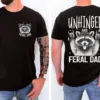Unhinged Feral Dad Shirt, Fathers Day Gift, Funny Fatherhood T-Shirt, Funny Dad Life Shirt, New Dad Gift for Father's Day