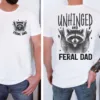 Unhinged Feral Dad Shirt, Fathers Day Gift, Funny Fatherhood T-Shirt, Funny Dad Life Shirt, New Dad Gift for Father's Day