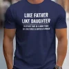 Like Father Like Daughter Tee, Fun Graphic Dad Shirt for Summer, Cool Dad T-Shirt