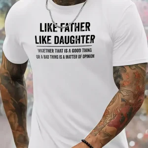Like Father Like Daughter Tee, Fun Graphic Dad Shirt for Summer, Cool Dad T-Shirt