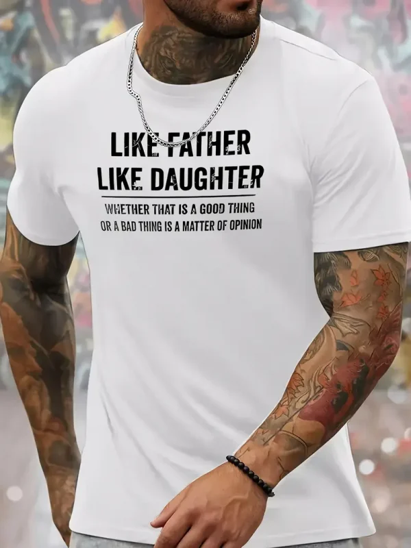 Like Father Like Daughter Tee, Fun Graphic Dad Shirt for Summer, Cool Dad T-Shirt