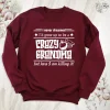 Funny Grandma Sweatshirt, I Never Dreamed I'd Grow Up To Be A Crazy Grandma, Grandma Crewneck, Funny Grandmother