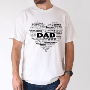 Word Art Dad Shirt, Heart of a Father, Thoughtful Gift for Dad - The Best Father's Day Gift